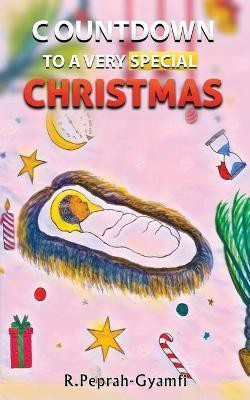 Countdown to a Very Special Christmas(English, Paperback, Peprah-Gyamfi Robert)