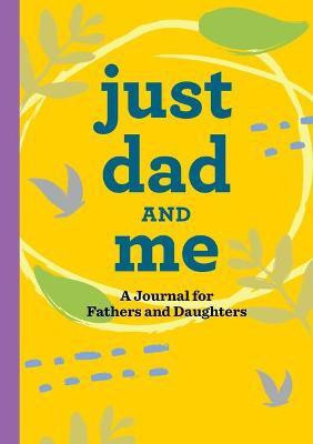 Just Dad and Me(English, Paperback, Rockridge Press)