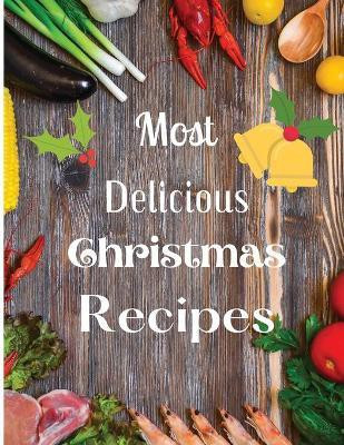 Most Delicious Christmas Recipes(English, Paperback, Donovan Solomon)