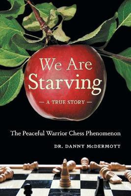 We Are Starving(English, Paperback, McDermott Danny Dr)