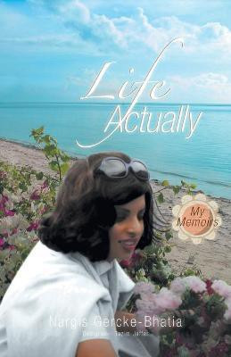 Life Actually(English, Paperback, Gercke-Bhatia Nargis)