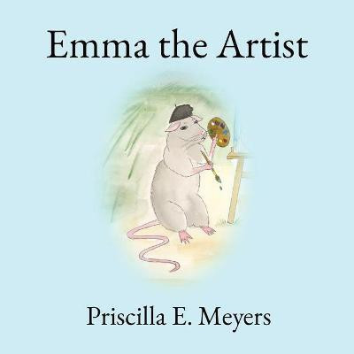 Emma the Artist(English, Paperback, Meyers Priscilla E)