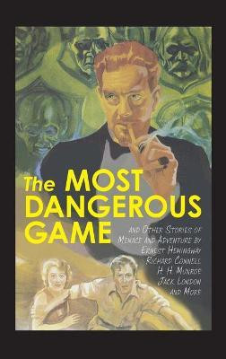 The Most Dangerous Game and Other Stories of Menace and Adventure(English, Hardcover, unknown)