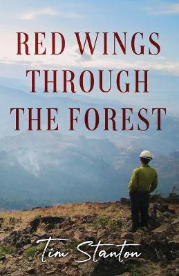 Red Wings Through the Forest(English, Paperback, Stanton Tim)