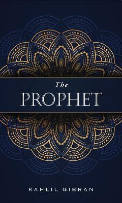 The Prophet (Gift Edition)(English, Hardcover, Gibran Kahlil)