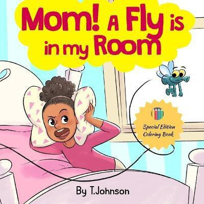 Mom! A Fly Is in My Room(English, Paperback, Johnson T)