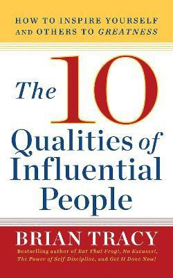 The 10 Qualities of Influential People(English, Paperback, Tracy Brian)