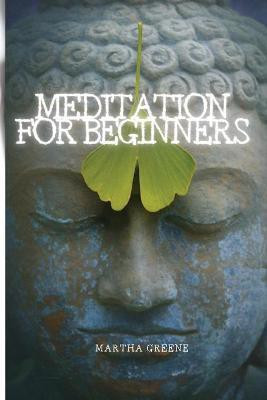 Meditation for Beginners(English, Paperback, Greene Martha)