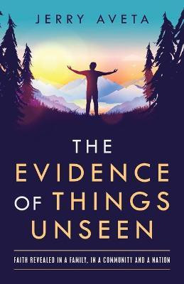 The Evidence of Things Unseen(English, Paperback, Aveta Jerry)