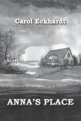 Anna's Place(English, Paperback, Eckhardt Carol)