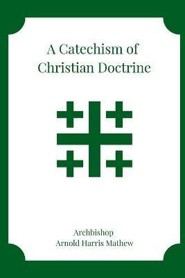 A Catechism of Christian Doctrine(English, Paperback, Mathew Arnold Harris)