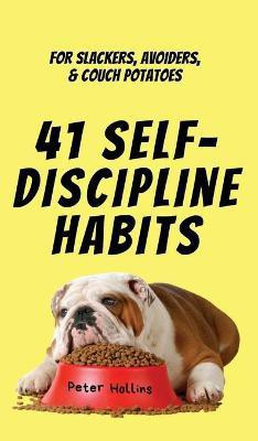 41 Self-Discipline Habits(English, Hardcover, Hollins Peter)