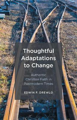 Thoughtful Adaptations to Change(English, Paperback, Drewlo Edwin F)