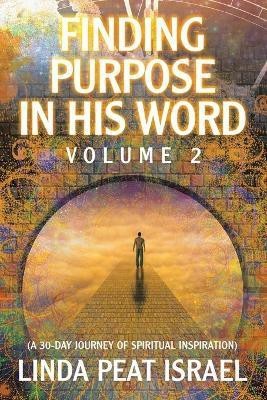 Finding Purpose in His Word(English, Paperback, Israel Linda Peat)