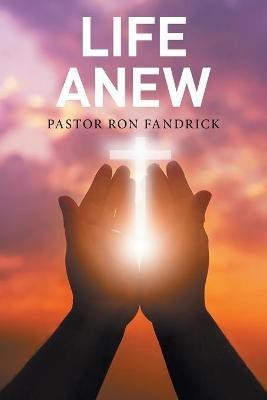 Life Anew(English, Paperback, Fandrick Pastor Ron)