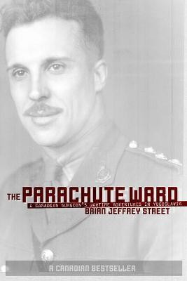 The Parachute Ward(English, Paperback, Street Brian Jeffrey)