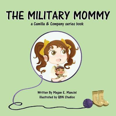 The Military Mommy(English, Paperback, Mancini Megan E)