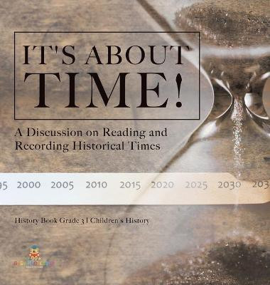 It's About Time!(English, Hardcover, Baby Professor)