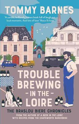 Trouble Brewing in the Loire(English, Paperback, Barnes Tommy)