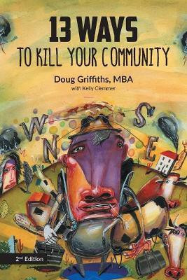 13 Ways to Kill Your Community 2nd Edition(English, Paperback, Griffiths Doug)