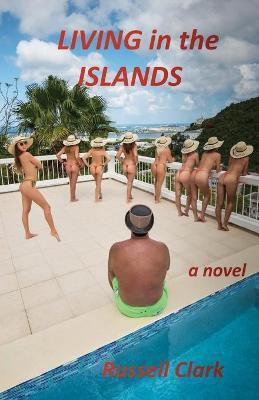 Living in the Islands(English, Paperback, Clark Russell)