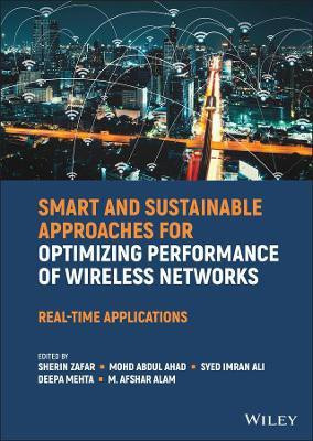 Smart and Sustainable Approaches for Optimizing Performance of Wireless Networks(English, Hardcover, unknown)