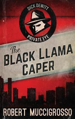 The Black Llama Caper(English, Hardcover, Muccigrosso Robert)