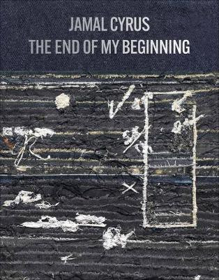 Jamal Cyrus: The End of My Beginning(English, Hardcover, unknown)