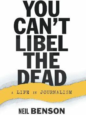 You Can't Libel the Dead(English, Paperback, Benson Neil)