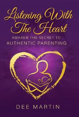 Listening With The Heart(English, Hardcover, Martin Dee)