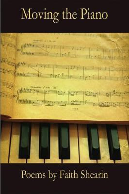 Moving the Piano(English, Paperback, Shearin Faith)