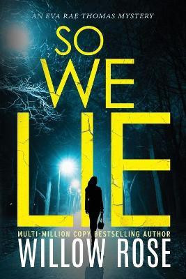 So We Lie(English, Paperback, Rose Willow)