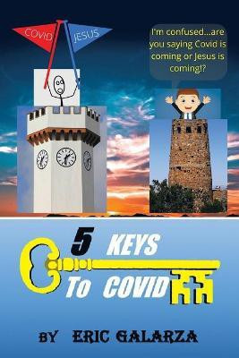 5 Keys to Covid(English, Paperback, Galarza Eric)