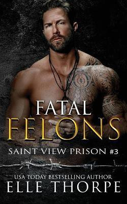 Fatal Felons(English, Paperback, Thorpe Elle)