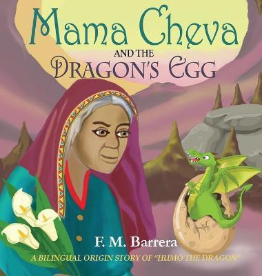 Mama Cheva and the Dragon's Egg(English, Hardcover, Barrera F M)