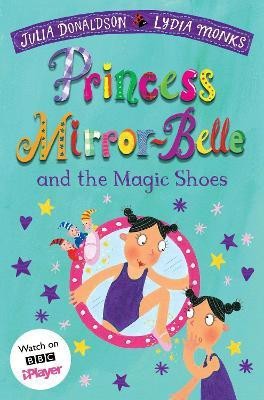 Princess Mirror-Belle and the Magic Shoes(English, Paperback, Donaldson Julia)