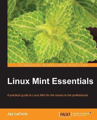 Linux Mint Essentials(English, Electronic book text, LaCroix Jay)