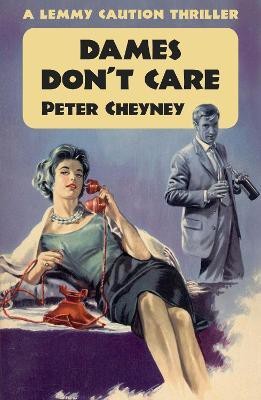 Dames Don't Care(English, Paperback, Cheyney Peter)