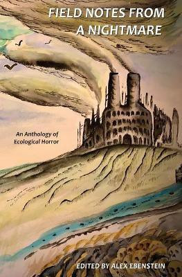 Field Notes from a Nightmare(English, Paperback, unknown)