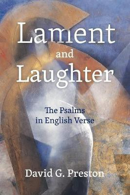 Lament and Laughter; The Psalms in English Verse(English, Paperback, Preston David G)