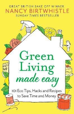 Green Living Made Easy(English, Hardcover, Birtwhistle Nancy)