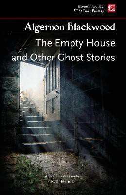 The Empty House, and Other Ghost Stories(English, Paperback, Blackwood Algernon)