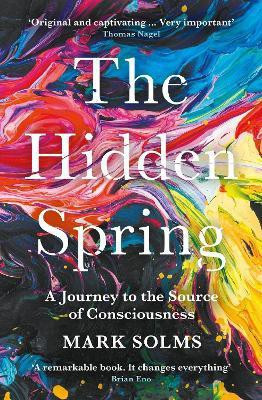 The Hidden Spring(English, Paperback, Solms Mark)