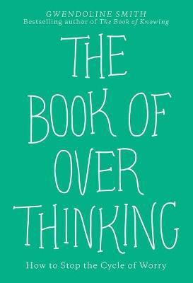 The Book of Overthinking(English, Paperback, Smith Gwendoline)