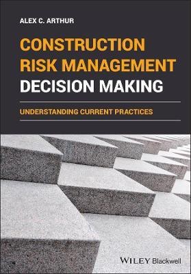 Construction Risk Management Decision Making(English, Hardcover, Arthur Alex C.)