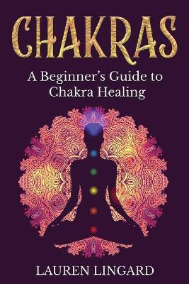 Chakras(English, Paperback, Lingard Lauren)