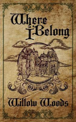 Where I Belong(English, Paperback, Woods Willow)