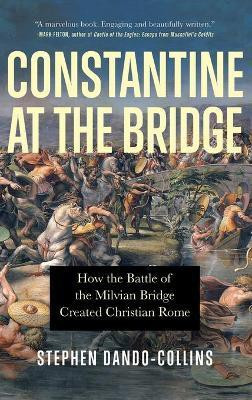 Constantine at the Bridge(English, Hardcover, Dando-Collins Stephen)