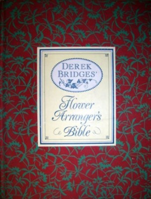 Flower Arranger's Bible(English, Hardcover, Bridges Derek)