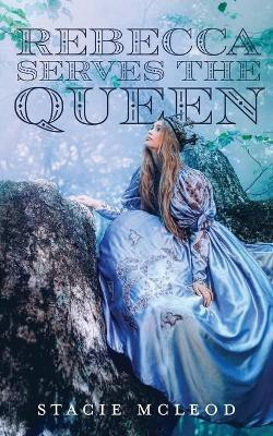 Rebecca Serves the Queen(English, Paperback, McLeod Stacie)